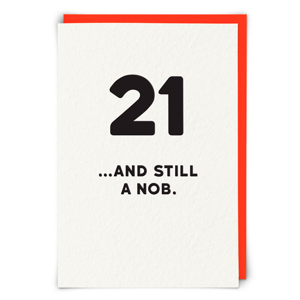 21 And Still A Nob Card - Adult Birthday Cards - Milestone - Male Cards - Utility Gift - Utility Cards - Blank Message Card