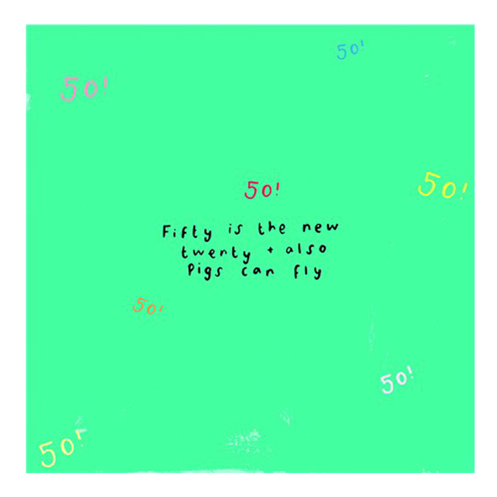 Fifty Is The New Twenty Card