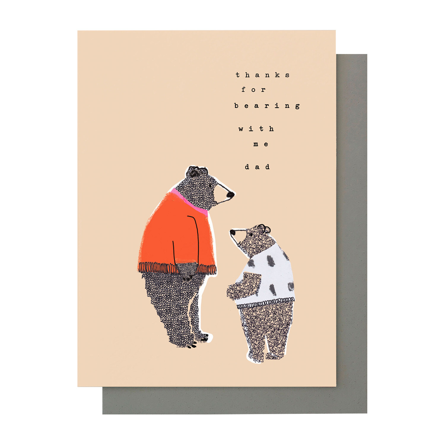 Thanks For Bearing With Me Dad Card