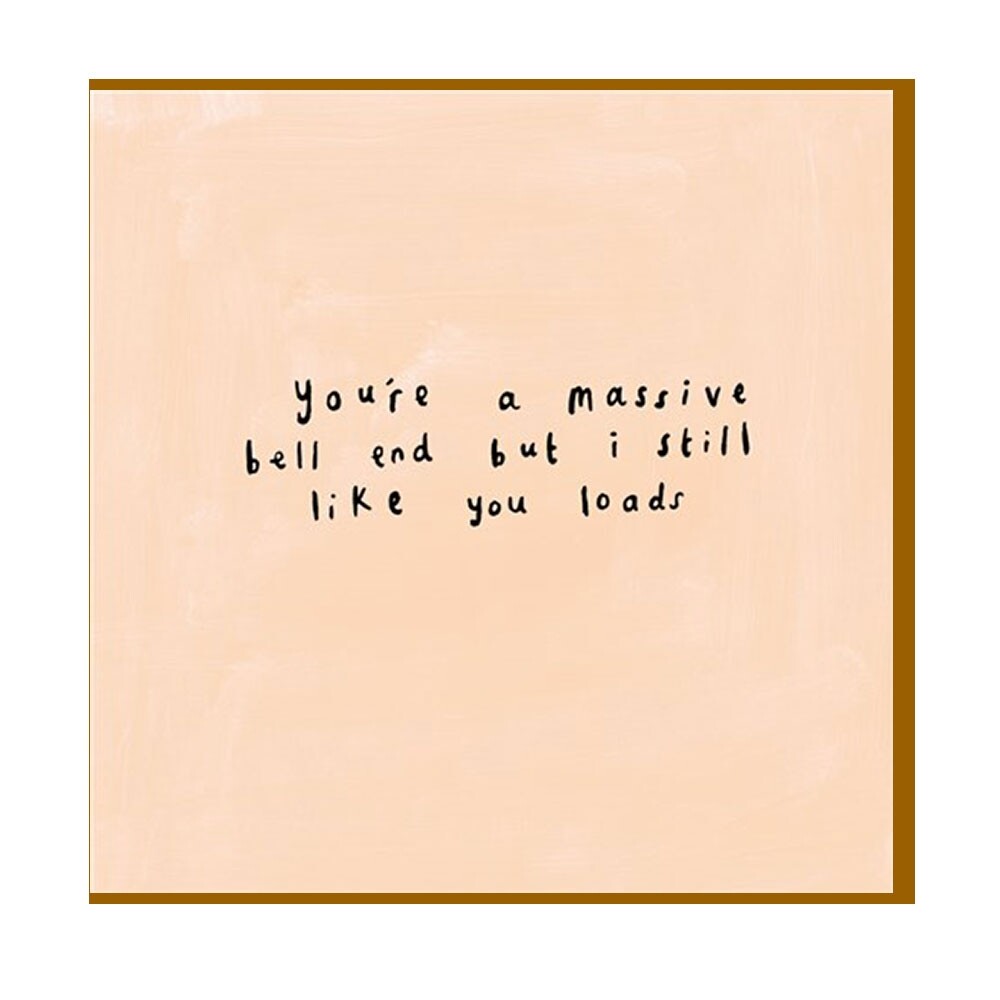 I Still Like You Loads Card