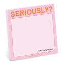 Seriously? Sticky Notes - Pink