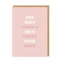 The Best Child Mother's Day Card