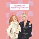 Ab Fab Mother's Day Card