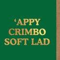 'Appy Crimbo Soft Lad Christmas Card