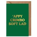 'Appy Crimbo Soft Lad Christmas Card