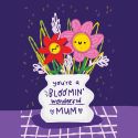 Bloomin Wonderful Mother's Day Card