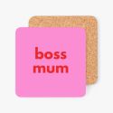 Boss Mum Coaster