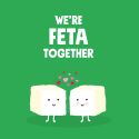 Feta Together Valentines Card