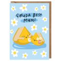 Gouda Best Mother's Day Card