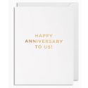 Happy Anniversary To Us Card