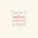Mother Like No Other Mother's Day Card