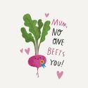 No One Beets You Mother's Day Card