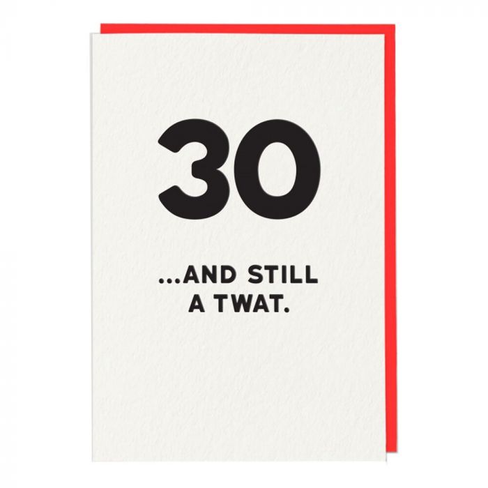 30 And Still A Tw*t Card