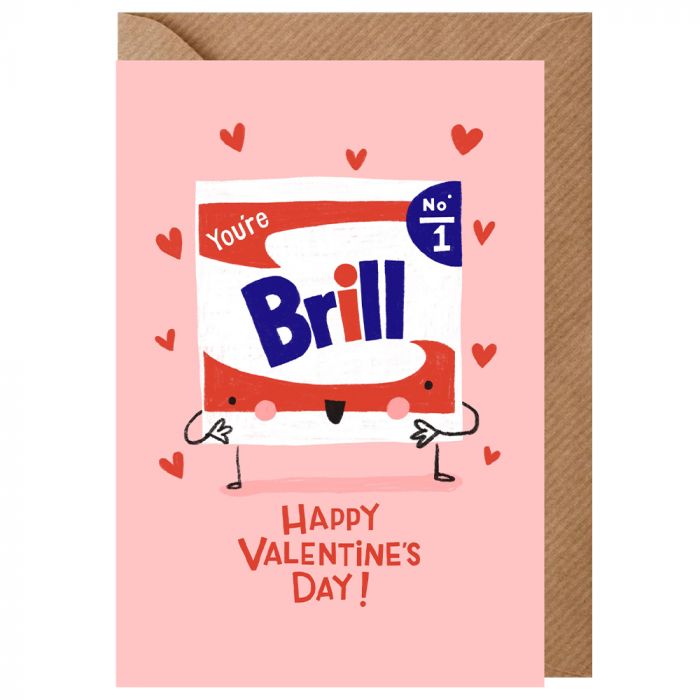 You're Brill Valentines Card