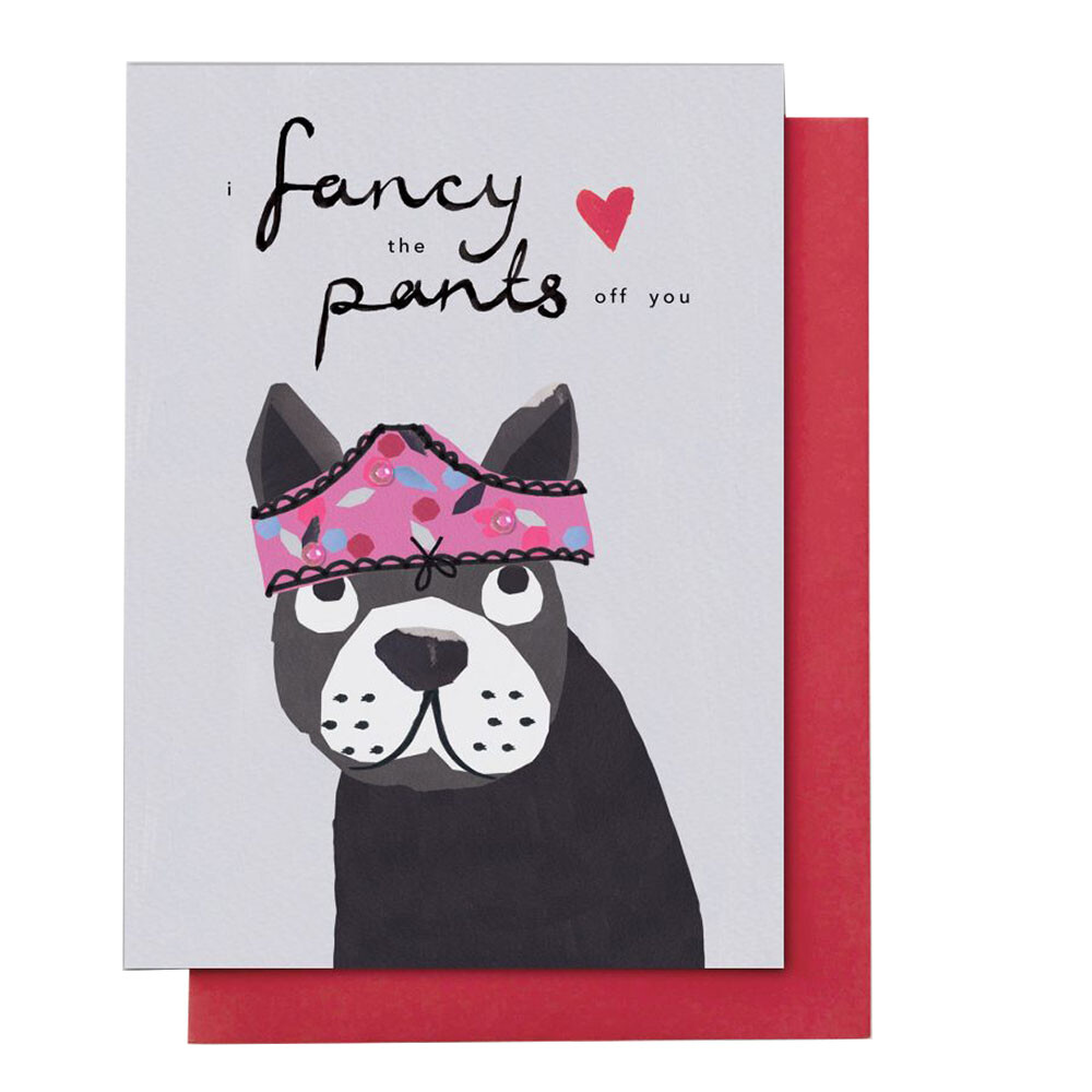 I Fancy The Pants Off You Card