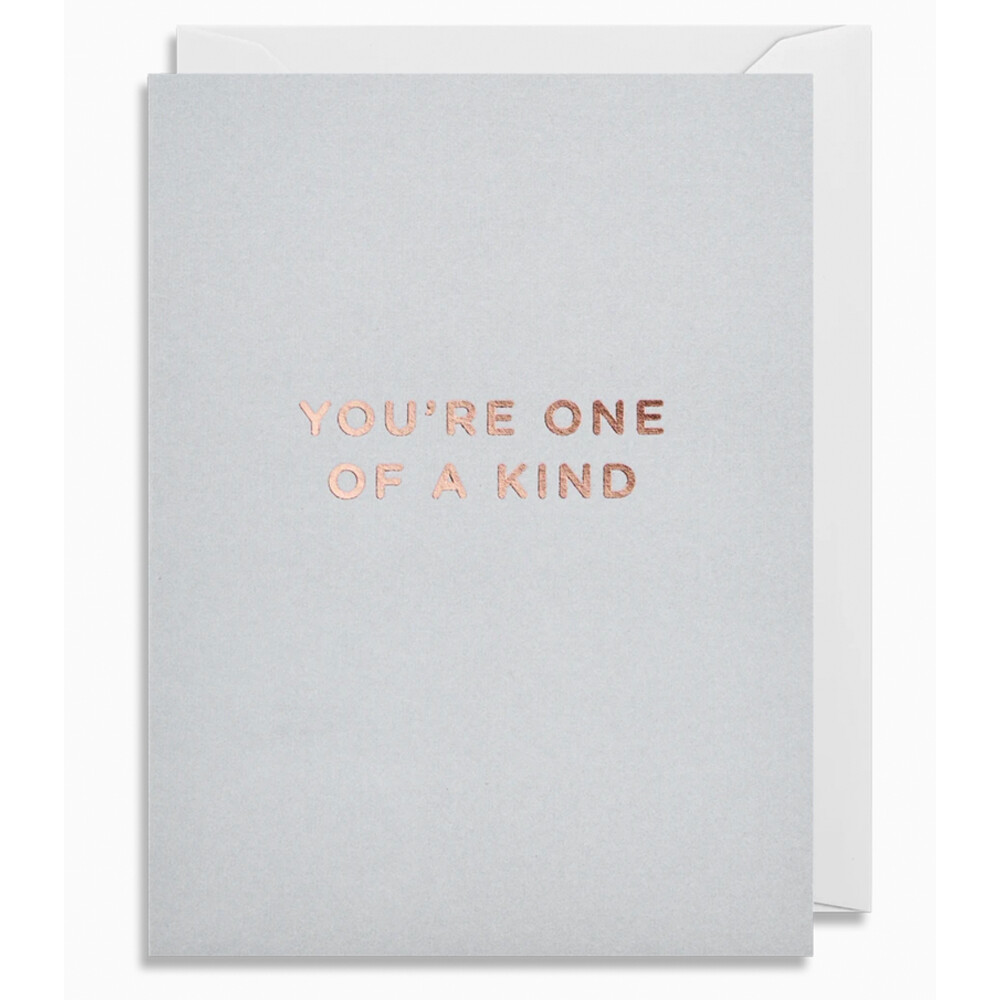You're One Of A Kind Card