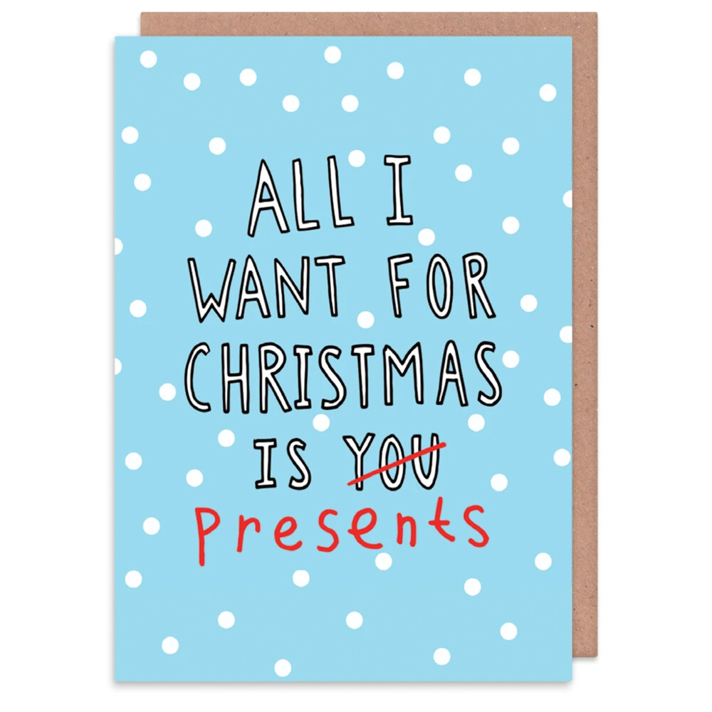 All I Want For Christmas Is Presents Card