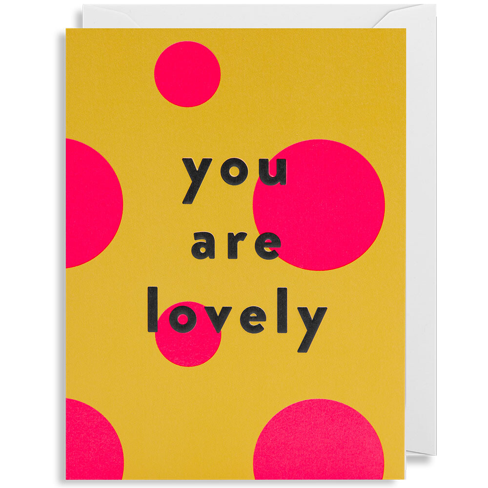 You Are Lovely Card